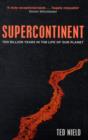 Image for Supercontinent  : ten billion years in the life of our planet