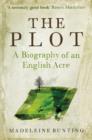 Image for The plot  : a biography of an English acre