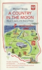 Image for A country in the moon  : travels in search of the heart of Poland