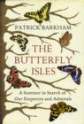 Image for The butterfly isles  : a summer in search of our emperors and admirals