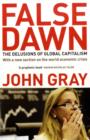 Image for False dawn  : the delusions of global capitalism