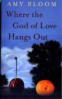 Image for Where the God of Love Hangs out