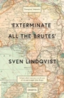 Exterminate all the brutes - Lindqvist, Sven