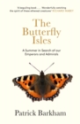 Image for The butterfly isles: a summer in search of our emperors and admirals