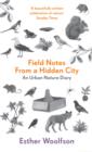 Image for Field notes from a hidden city