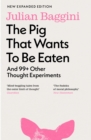 Image for The pig that wants to be eaten: and ninety-nine other thought experiments