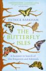 Image for The butterfly isles  : a summer in search of our emperors and admirals