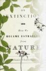 Image for On extinction  : how we became estranged from nature