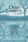 Image for Otter country  : in search of the wild otter