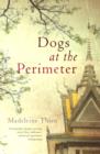 Image for Dogs at the perimeter  : a novel