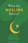 Image for What do Muslims believe?