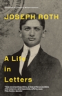 Image for Joseph Roth: A Life in Letters