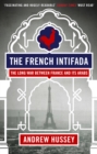 Image for French Intifada: The Long War Between France and Its Arabs