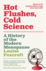 Image for Hot flushes, cold science: the history of the modern menopause