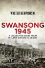 Image for Swansong 1945  : a collective diary from Hitler&#39;s last birthday to VE Day