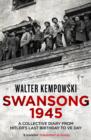Image for Swansong 1945  : a collective diary from Hitler&#39;s last birthday to VE Day