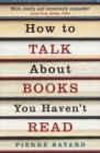 Image for How to talk about books you haven&#39;t read