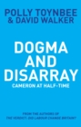 Image for Dogma and disarray: Cameron at half-time