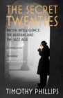 Image for Secret Twenties: British Intelligence, the Russians and the Jazz Age