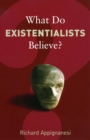 Image for What do existentialists believe?
