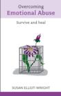Image for Overcoming emotional abuse  : survive and heal