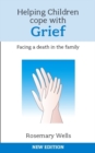 Image for Helping children cope with grief  : facing a death in the family