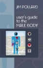 Image for The User&#39;s Guide to the Male Body