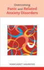 Image for Overcoming Panic and Related Anxiety Disorders