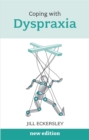 Image for Coping with dyspraxia