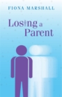 Image for Losing a Parent : Coming Through a Special Loss