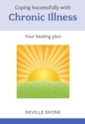 Image for Coping successfully with chronic illness: your healing plan