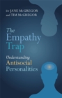 Image for The empathy trap  : understanding antisocial personalities