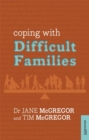 Image for Coping with Difficult Families