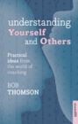 Image for How to understand yourself and others: practical ideas from the world of coaching
