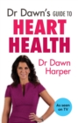 Image for Dr Dawn&#39;s guide to heart health
