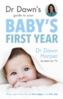 Image for Dr Dawn&#39;s guide to your baby&#39;s first year