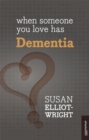 Image for When Someone You Love Has Dementia
