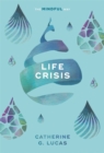 Image for Life Crisis: The Mindful Way