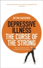 Image for Depressive illness  : the curse of the strong