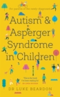 Image for Autism and Asperger syndrome in childhood  : for parents and carers of the newly diagnosed