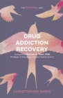 Image for Drug Addiction Recovery: The Mindful Way