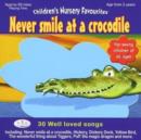Image for Never Smile at a Crocodile