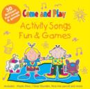 Image for Come and Play : Activity Songs/Fun and Games