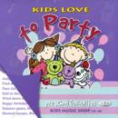 Image for Kids Love to Party