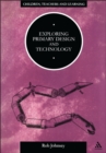 Image for Exploring primary design and technology