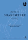 Image for Music in Shakespeare: a dictionary