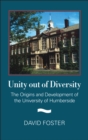 Image for Unity out of diversity: the origins and development of the University of Humberside.