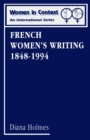 Image for French women&#39;s writing, 1848-1994.
