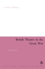 Image for British theatre in the Great War: a revaluation
