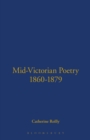 Image for Mid-Victorian poetry, 1860-1879: an annotated biobibliography